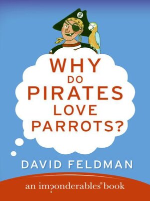 cover image of Why Do Pirates Love Parrots?